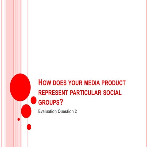 How does your media product represent particular social