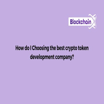 How do I Choosing the best crypto token development company.pdf