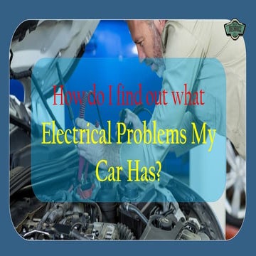 How do I find out what electrical problems my car has | PPTX