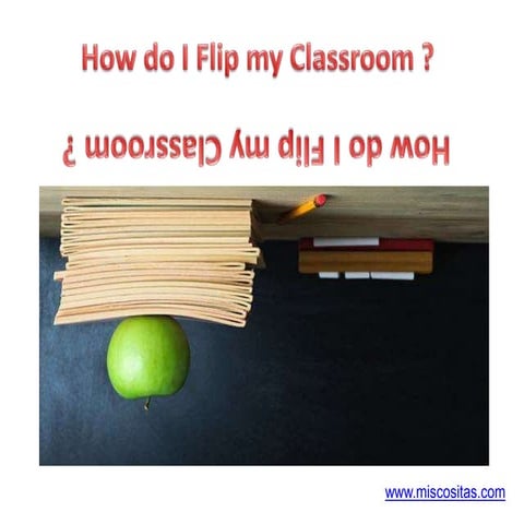 How do I flip my classroom?