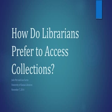 How Do Librarians Prefer to Access Collections?