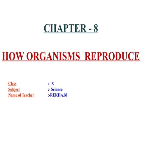 GRADE 10 HOW DO ORGANISMS REPRODUCE.ppt.pptx