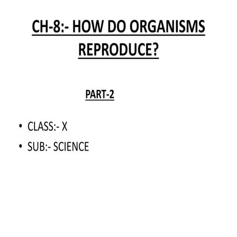 How do organisms reproduce  part 2 (Sexual Reproduction)