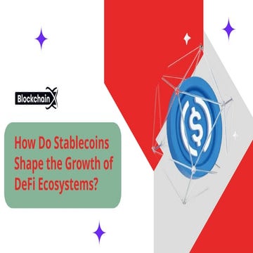 How Do Stablecoins Shape the Growth of DeFi Ecosystems