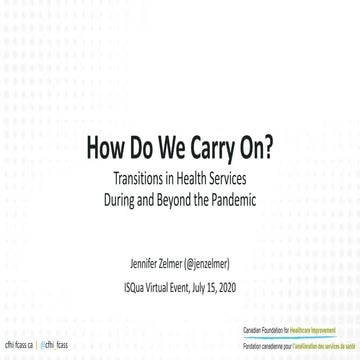 How Do We Carry On? Transitions in Health Services During the Pandemic and Be...