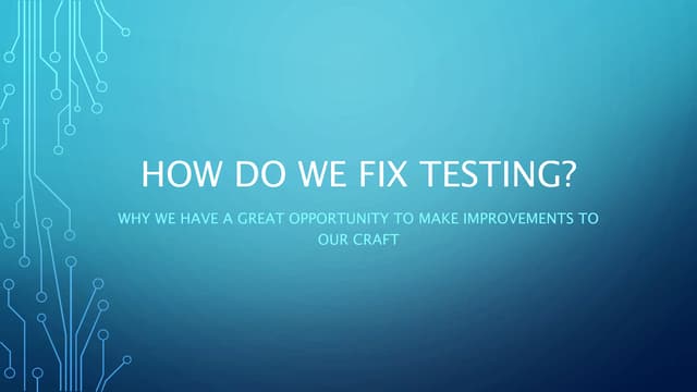 How do we fix testing