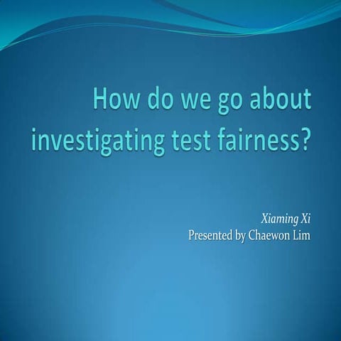 How do we go about investigating test fairness