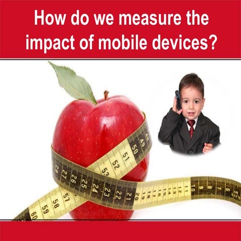 How do we measure the impact of mobile