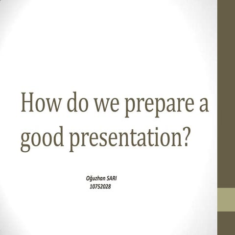 How do we prepare a good presentation
