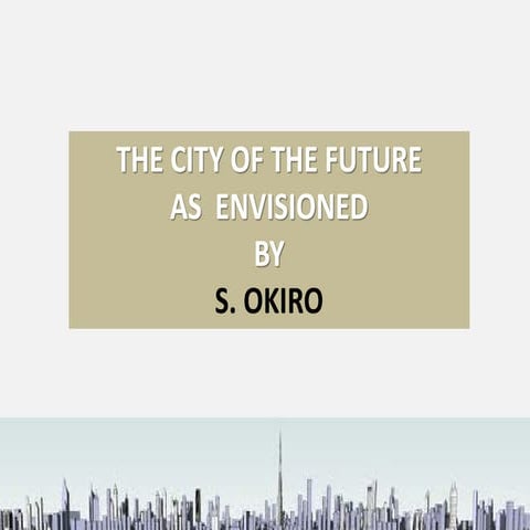 How do you envision the city of the future?