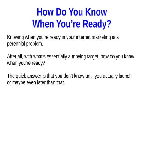 How Do You Know When You’re Ready in Your Internet Marketing?