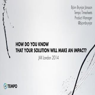 How do you know your Solution will ...