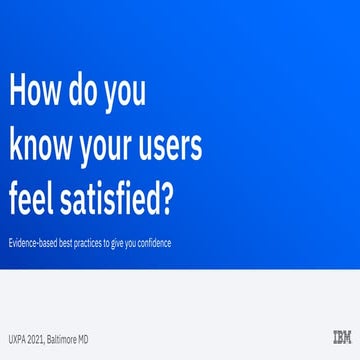 UXPA 2021: How do you know your users feel satisfied   