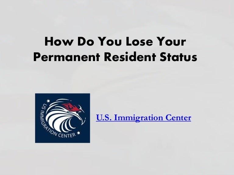 How Do You Lose Your Permanent Resident Status