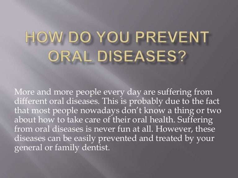 How Do You Prevent Oral Diseases?