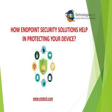 How Endpoint Security Solutions help in Protecting your device.pptx