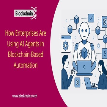 How Enterprises Are Using AI Agents in Blockchain-Based Automation.pptx
