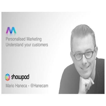 Personalised Marketing: Understand your customers - Mario Haneca