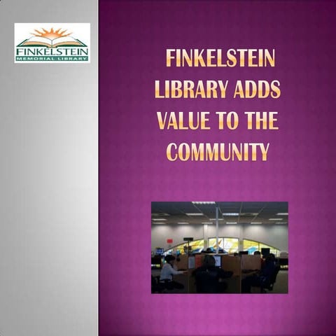 How finkelstein library adds value to the community