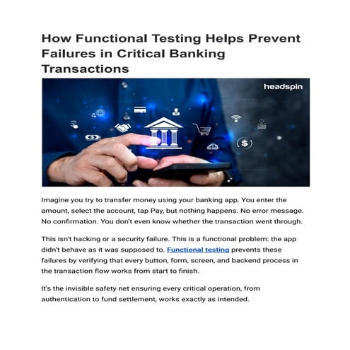 How Functional Testing Helps Prevent Failures in Critical Banking Transaction...