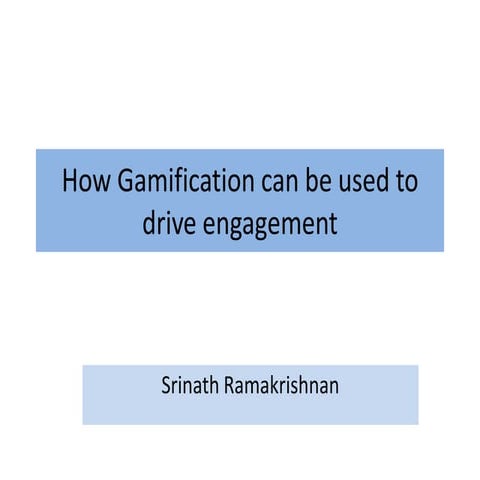 How gamification can be used to drive engagement