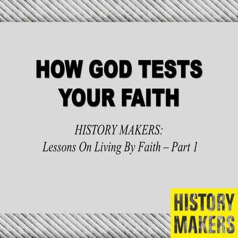 HOW GOD TESTS YOUR FAITH