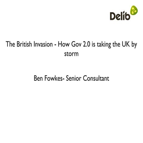 How gov 2.0 is taking the uk by storm   ben fowkes