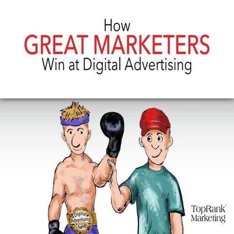 How GREAT Marketers Win at Digital Advertising
