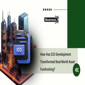 How Has ICO Development Transformed Real-World Asset Fundraising