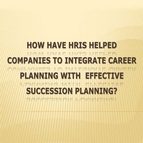 How have hris helped companies to integrate career