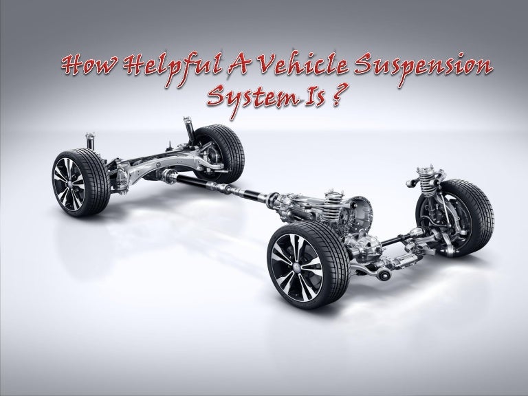 How Helpful A Vehicle Suspension System Is