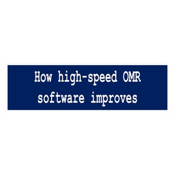 How high-speed OMR software improves efficiency.pptx