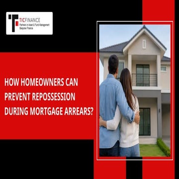 How Homeowners Can Prevent Repossession During Mortgage Arrears? | PPTX