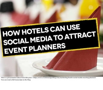 How Hotels Can Use Social Media to Attract Event Planners