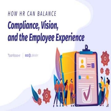 How HR Can Balance Compliance, Vision, and the Employee Experience