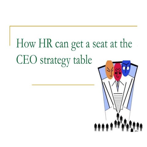 How hr can get a seat at the CEo's table