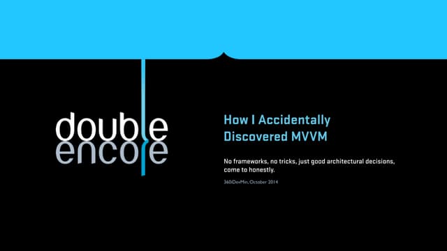 How I Accidentally Discovered MVVM