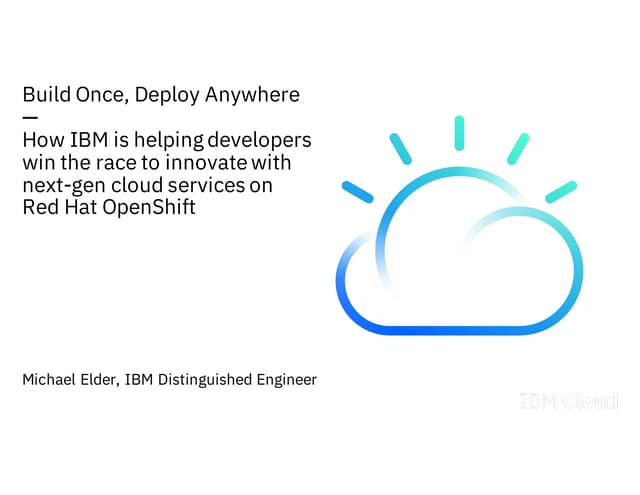 How IBM is helping developers win the race to innovate with next-gen cloud se...