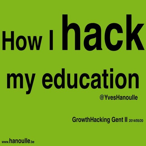 How i hack my education