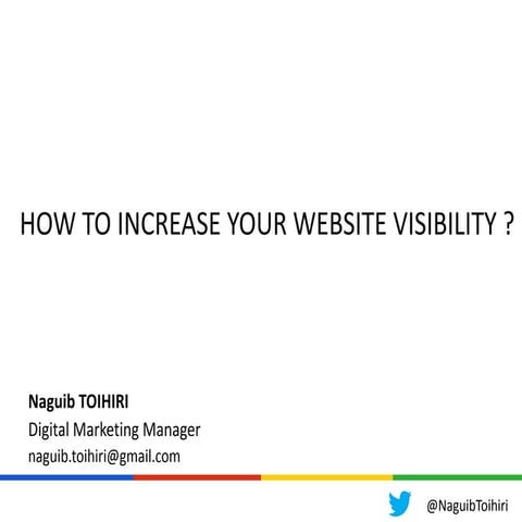 How increase your website visibility ? by Naguib TOIHIRI