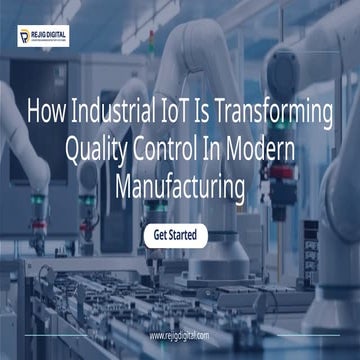 How Industrial IoT Is Transforming Quality Control In Modern Manufacturing.pptx