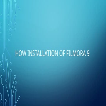 How Installation of filmora  in an easy way9.pptx