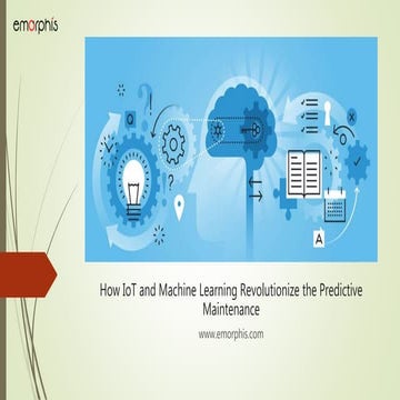 How IoT and Machine Learning Revolutionize the Predictive Maintenance 