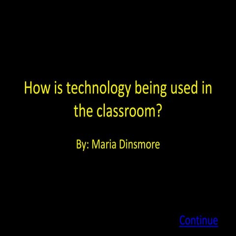 How is technology being used in the classroom