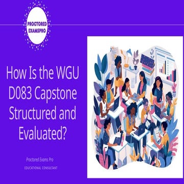 How Is the WGU D083 Capstone Structured and Evaluated | PPTX