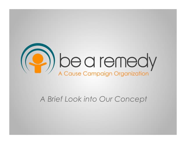 Be A Remedy -  A Brief Look Into Ou...