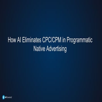 How AI Eliminates CPC/CPM in Programmatic Native Advertising