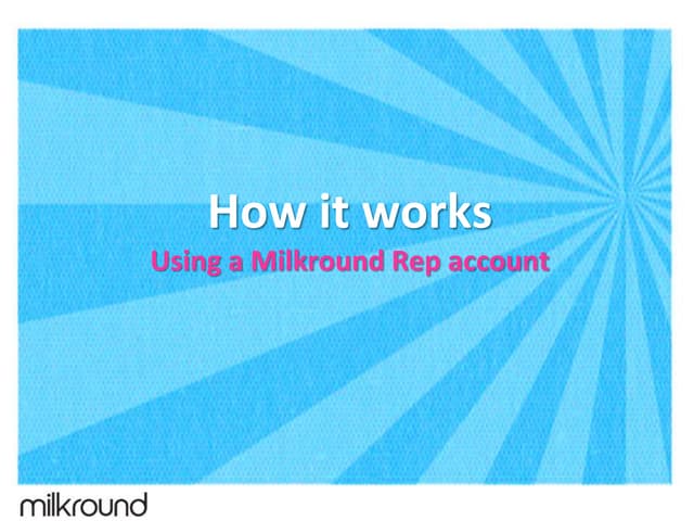 How it works - Milkround Rep account