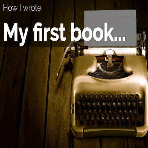 How I wrote my first book