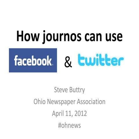 How journalists can use Facebook and Twitter